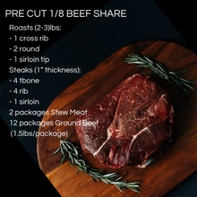 Load image into Gallery viewer, Pre Cut 1/8th Beef
